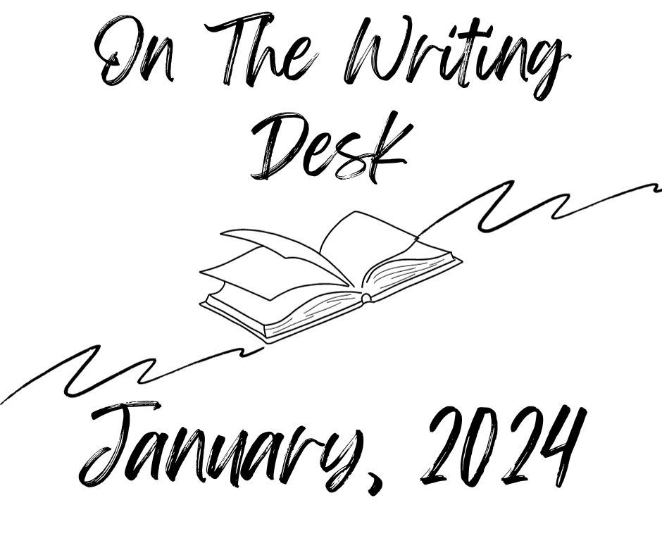On The Writing Desk – January, 2024